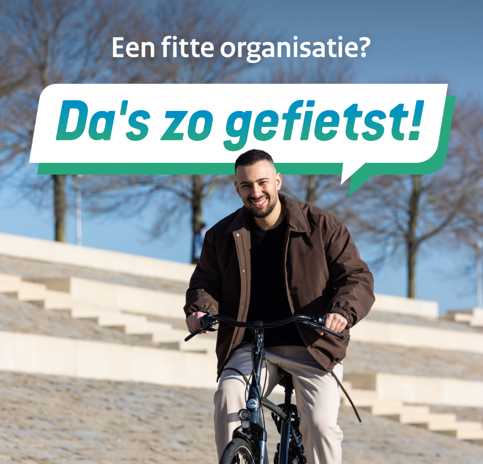 Een fitte organisatie? Da's zo gefietst!